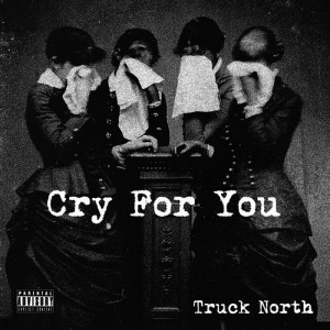 truck-north-cry-for-you-single-lead