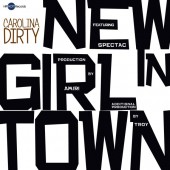 CAROLINA DIRTY- NEW GIRL IN TOWN