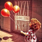 Dizzy Wright – Red Balloons (Prod by DJ Hoppa)