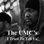 The UMCs – Tried To Tell Ya