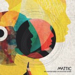 Mattic – The Adventures Of Doctor Outer (2014)