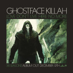 Ghostface killah-love don’t live here no more