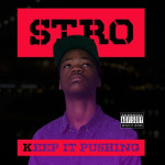Stro-Keep it pushing