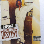Papoose- You Can’t Stop Destiny