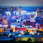 Carlos Charm-94 til infinity pt.1(produce The Alchemist)