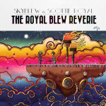 Skyblew & Scott Royale -The Royal Blew Reverie
