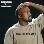 Statik Selektah vs Green Lantern – I Hate (The New) Kanye remix