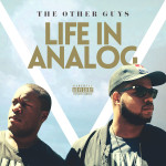 The Other Guys – Life in analog