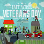 Fatt Father – Veterans Day