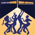 Camp lo- On the way uptown(uptown Saturday night demo)
